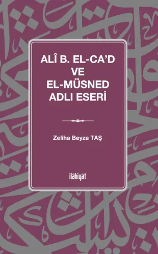 Alî B. el-Caʿd ve el-Müsned Adlı Eseri