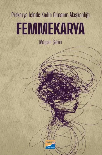 Prekarya İçinde Kadın Olmanın Akışkanlığı