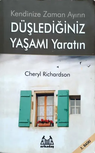 Düşlediğiniz Yaşamı Yaratın