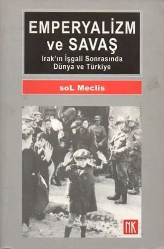 Emperyalizm ve Savaş Irak'ın İşgali Sonrasında Dünya ve Türkiye