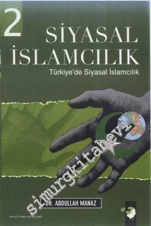 Siyasal İslamcılık 2 : Türkiye'de Siyasal İslamcılık -         2008