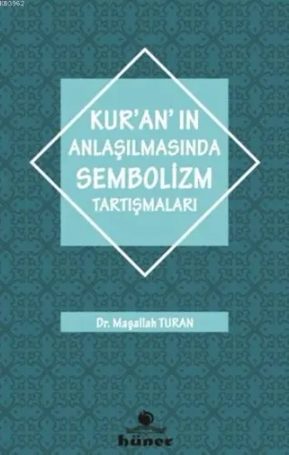 Kur'an'ın Anlaşılmasında Sembolizm Tarışmaları