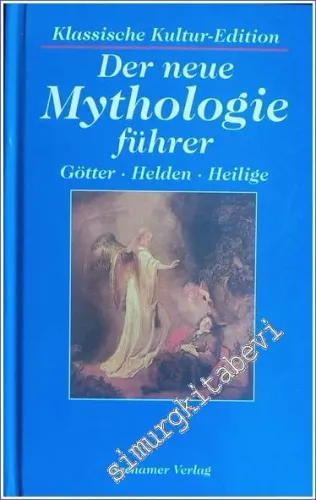 Der neue Mythologieführer: Götter, Helden, Heilige CİLTLİ -        1996