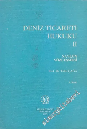 Deniz Ticaret Hukuku 2: Navlun Sözleşmesi -        1995