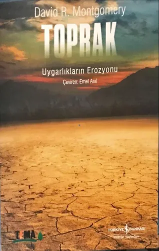 Toprak- Uygarlıkların Erozyonu