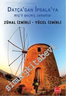 Datça'dan İpsala'ya: Miş'li Geçmiş Zaman -