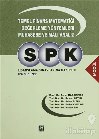 SPK Lisanslama Sınavlarına Hazırlık - Temel Finans Matematiği Değerleme Yöntemleri Muhasebe ve Mali Analiz