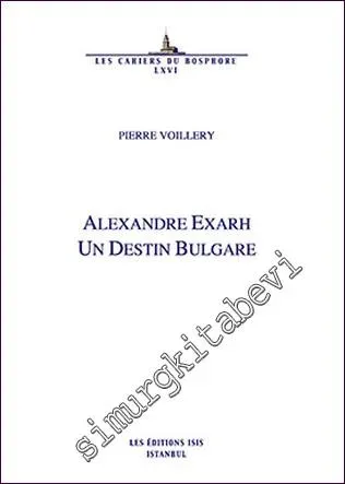 Alexandre Exarh Un Destin Bulgare -         2012