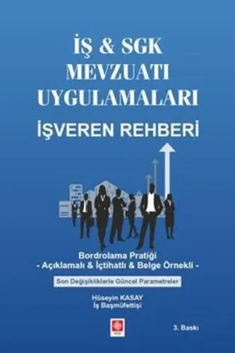 İş ve SGK Mevzuatı Uygulamaları İşveren Rehberi