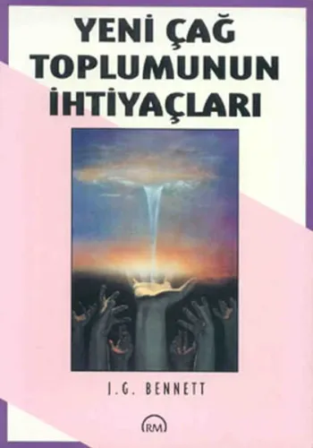 Yeni Çağ Toplumunun İhtiyaçları