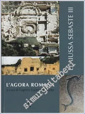 L'Agora Romana : a cura di Eugenia Equini Schneider - Elaiussa Sebaste 3  -         2010