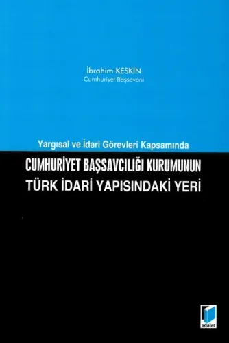 Cumhuriyet Başsavcılığı Kurumunu Türk İdari Yapısındaki Yeri