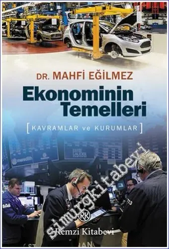 Ekonominin Temelleri . Kavramlar ve Kurumlar -         2019