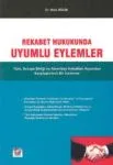 Rekabet Hukukunda Uyumlu Eylemler