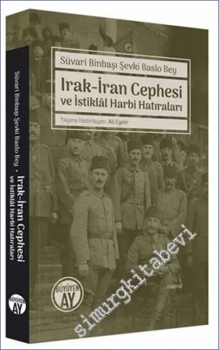 Irak-İran Cephesi ve İstiklal Harbi Hatıraları -         2023