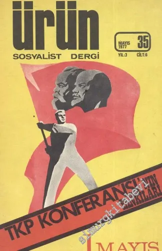 Ürün Sosyalist Dergi : TKP Konferansının Yankıları : 1 Mayıs - Sayı: 35      Mayıs 1977
