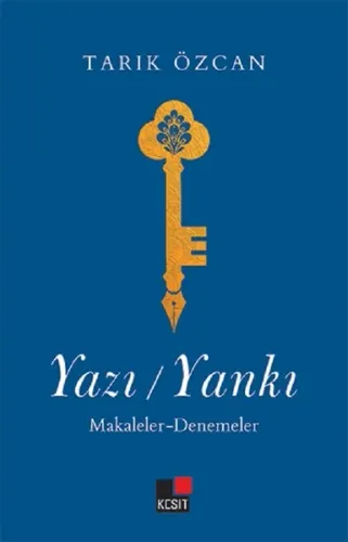 Yazı / Yankı - Makaleler-Denemeler Tarık Özcan