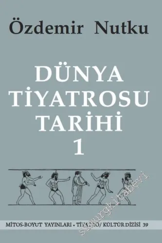 Dünya Tiyatrosu Tarihi Cilt 1 : Başlangıcından 19. Yüzyıl Sonuna Kadar -        2000