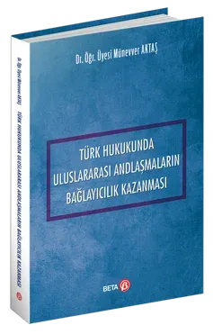 Türk Hukukunda Uluslararası Andlaşmaların Bağlayıcılık Kazanması