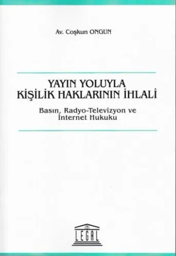 Yayın Yoluyla Kişilik Haklarının İhlali