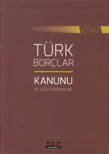 Türk Borçlar Kanunu ve İlgili Kanunlar