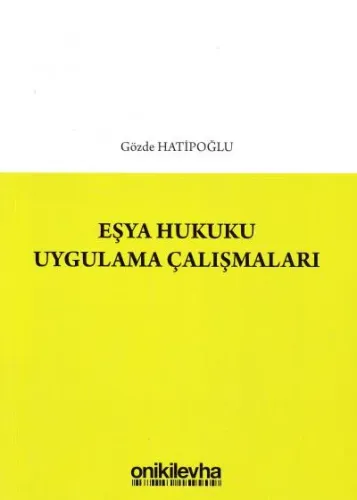 Eşya Hukuku Uygulama Çalışmaları