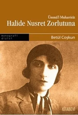 Halide Nusret Zorlutuna Ümmü´l Muharriat