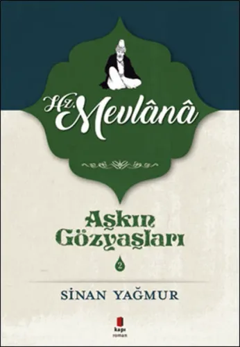 Aşkın Gözyaşları 2 - Hz. Mevlana