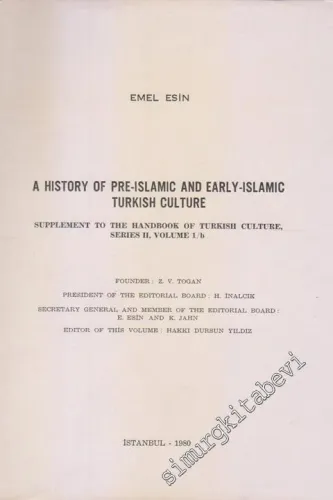 A History Of Pre-Islamic And Early-Islamic Turkish Culture (Supplement to the handbook of Turkish Culture, Series II, Volume 1/b) -         1980