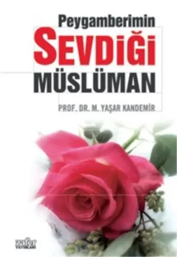 Peygamberimin Sevdiği Müslüman