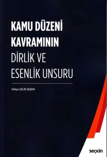 Kamu Düzeni Kavramının Dirlik ve Esenlik Unsuru