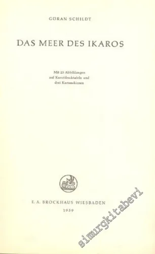 Das Meer Des Ikaros ( Mit 25 Abildungen auf Kunstdrucktafen und Drei Kartenskizzen ) -        1959