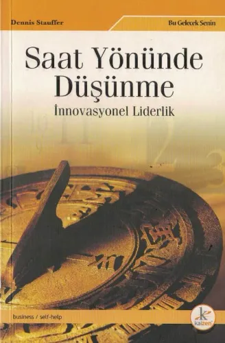 Saat Yönünde Düşünme / İnnovasyonel Liderlik