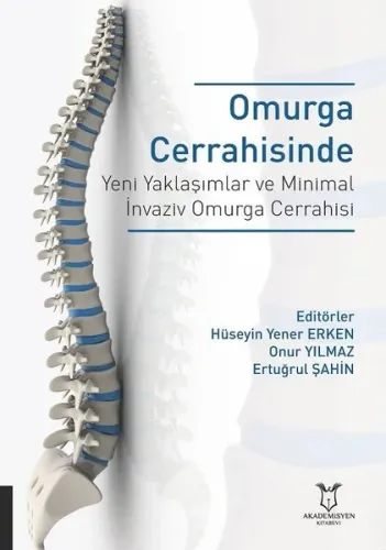 Omurga Cerrahisinde Yeni Yaklaşımlar ve Minimal İnvaziv Omurga Cerrahisi