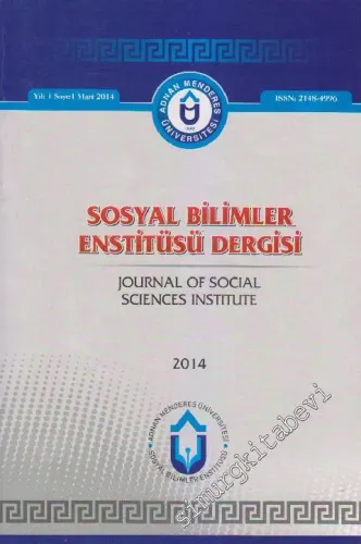 Adnan Menderes Üniversitesi Sosyal Bilimler Enstitüsü Dergisi - Sayı: 1  Cilt: 1  Yıl: 1   Mart 2014