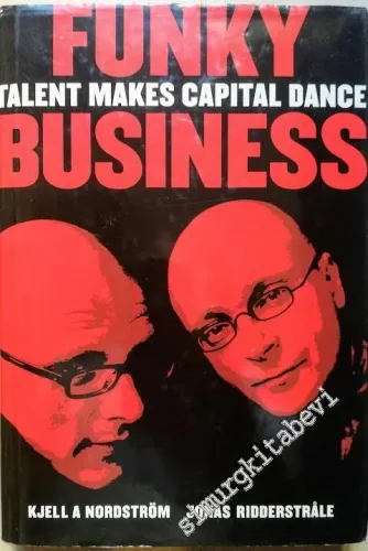Funky Business: Talent Makes Capital Dance -