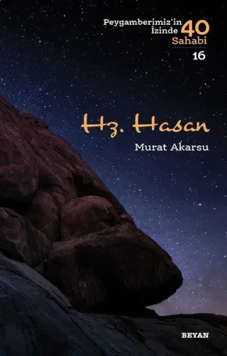 Hz. Hasan Peygamberimizin İzinde 40 Sahabi/16)
