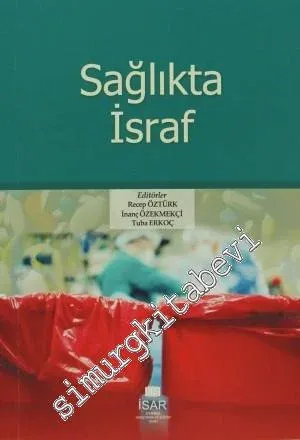 Sağlıkta İsraf -