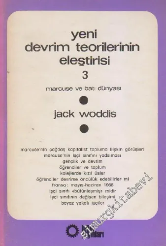 Yeni Devrim Teorilerinin Eleştirisi - 3 / Marcuse ve Batı Dünyası -