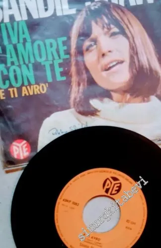 45 RPM SINGLE PLAK VINYL: Sandie Shaw - E Ti Avrò / Viva L'Amore Con Te -        1966