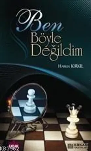 Ben Böyle Değildim