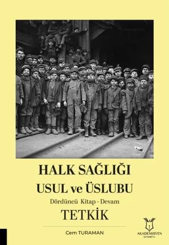 Halk Sağlığı Usul ve Üslubu Dördüncü Kitap-Devam-TETKİK