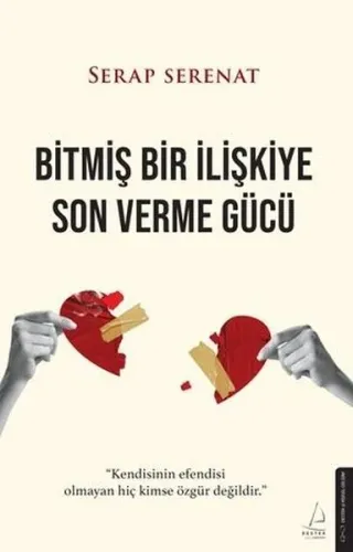 Bitmiş Bir İlişkiye Son Verme Gücü