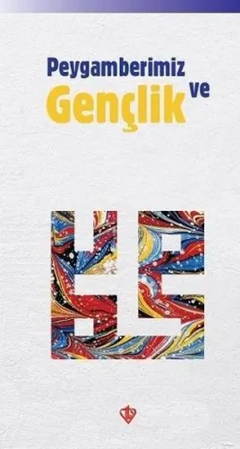 Peygamberimiz ve Gençlik
