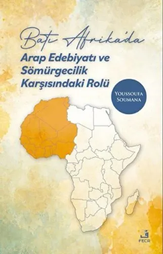 Batı Afrika'da Arap Edebiyatı ve Sömürgecilik Karşısındaki Rolü