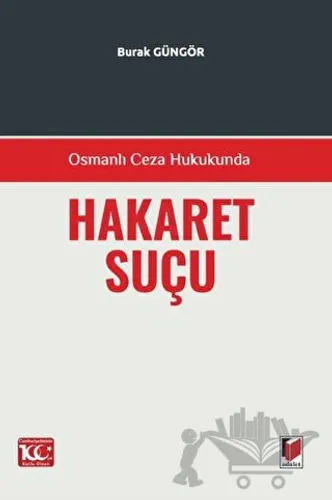 Osmanlı Ceza Hukukunda Hakaret Suçu