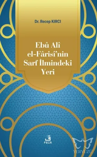 Ebu Ali El-Farisi'nin Sarf İlmindeki Yeri