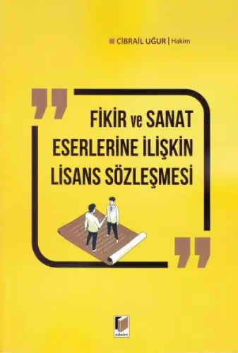 Fikir ve Sanat Eserlerine İlişkin Lisans Sözleşmesi