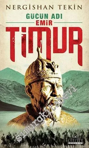 Emir Timur: Gücün Adı -