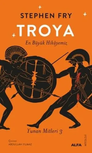 Troya; En Büyük Hikâyemiz Yunan Mitleri 3 | benlikitap.com